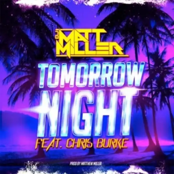 Instrumental: Matt Miller - Tomorrow Night (Prod. By Matt Miller)